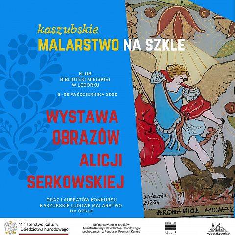 Kaszubskie malarstwo na szkle - wystawa obrazów Alicji Serkowskiej oraz rozstrzygnięcie konkursu